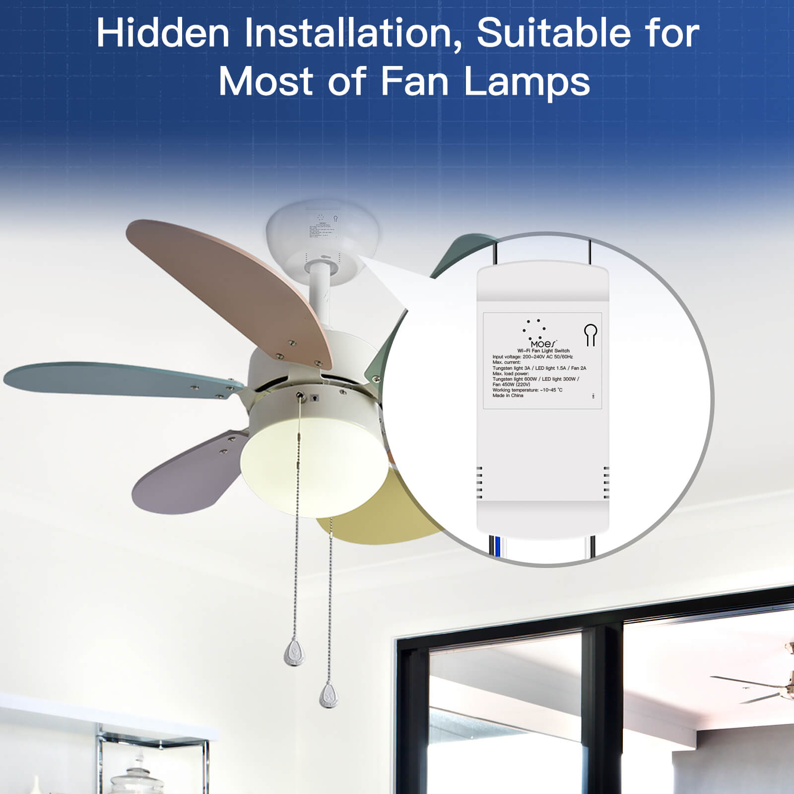 Hidden Installation, Suitable for Most of Fan L amps - MOES